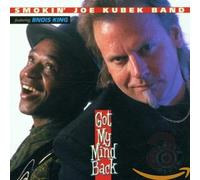 Kubek, 'Smokin'' Joe - Got My Mind Back