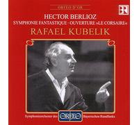 Kubelik/Bayerischen Rf - BERLIOZ:SYMPHONY FANTASTIQUE