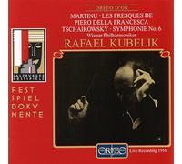 Kubelik/Wiener Phil. - Martinu - Les Fresques de Piero della Francesca. Tchaikovsky - Symphony No 6