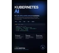 Kubernetes AI: Run LLMs, GPUs, and ML Workloads in Production