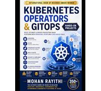 Kubernetes Operators & GitOps: Hands-on Projects
