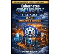 Kubernetes Security Specialist (CKS): Hardening & Response