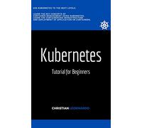 Kubernetes: Tutorial for Beginners