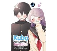 Kubo Won't Let Me Be Invisible, Vol. 12