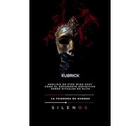 Kubrick: Análisis de Eyes Wide Shut (Illuminati)