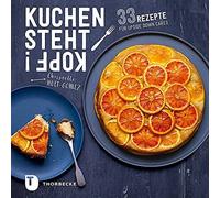 Kuchen steht Kopf: 33 Rezepte fur Upside Down Cakes, Huet-Gomez, Ida, Gerwig.