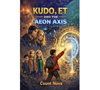 Kudo, ET and the Aeon Axis: 1 (The Kudo and Et)