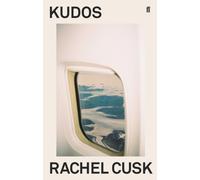 Kudos : 'Reaches a kind of formal perfection.' Sally Rooney