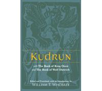 Kudrun : with The Book of King Otnit and The Book of Wolf Dietrich