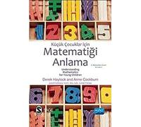 Küçük Çocuklar İçin Matematiği Anlama: Understanding Mathematics for Young Children