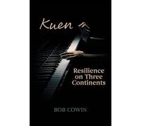 Kuen: Resilience on Three Continents