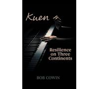 Kuen: Resilience on Three Continents