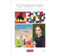 Künstlerinnen Wochen-Kulturkalender 2025-53 Werke zwischen Aufbruch und Wagnis: Berühmte Frauen und ihre Kunstwerke in einem beeindruckenden ... in diesem Kalender für Kunstbegeisterte!