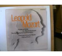 Künstlerkollektiv: - Kindersinfonie, Bauernhochzeit, Die Musikalische Schlittenfahrt, Erscheinungsjahr 1977 Leopold Mozart, Kammerorchester Berlin, Helmut Koch,