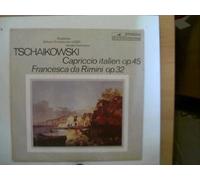 Künstlerkollektiv: - Tschaikowski - Capriccio italien op.45, Francesca da Rimini op.32, Erscheinungsjahr 1972 Staatliches Sinfonie-Orchester der UdSSR, Jewgeni Swetlanow,
