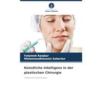 Künstliche Intelligenz in der plastischen Chirurgie: Umfassende Anwendungen