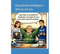 Künstliche Intelligenz (KI) im Verein: Für mehr Gemeinschaft, Engagement und Miteinander