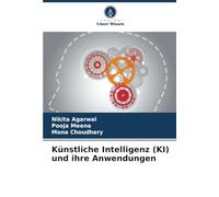 Künstliche Intelligenz (KI) und ihre Anwendungen
