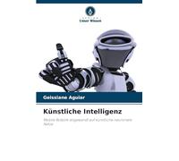 Künstliche Intelligenz: Mobile Robotik angewandt auf künstliche neuronale Netze