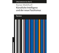 Künstliche Intelligenz und der neue Faschismus: [Was bedeutet das alles?] - KI und AGI (Artificial General Intelligence) - Wie Tech-Milliardäre Macht und Zukunft formen