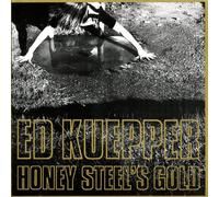 Kuepper, Ed - Honey Steel's Gold