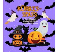 Kürbis-Spaß!: Ein Halloween-Malbuch für Kinder von 3 bis 6 Jahren