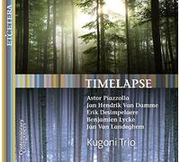 Kugoni Trio - PIAZOLLA/VAN DAMME/DESIMPELAERE/LYCKE/VAN LANDEGHEM:Timelapse