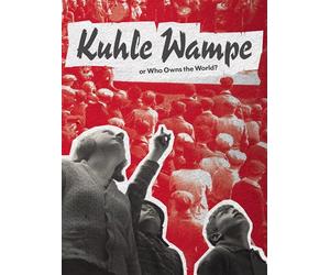 Kuhle Wampe or Who Owns the World?