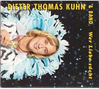 Kuhn, Dieter Thomas - Wer Liebe Sucht