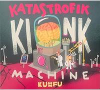 Kuhn Fu - Katastrofik Kink Machine