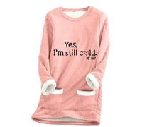KUIH Fleece Lined Jumper Women Long Sweatshirt Winter Sweaters Yes I'm Still Cold Letter Print Jumper Thermal Longline Pullover Sweaters Loose Casual Thick Velvet Fleece Tops Plus Size