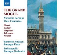 Kuijken/Indianapolis Baroque - The Grand Mogul - Virtuosic Baroque Flute Concertos