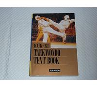 Kuk-Ki Taekwondo Text Book: Tae Kwon Do