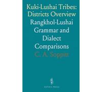 Kuki-Lushai Tribes: Districts Overview: Rangkhol-Lushai Grammar and Dialect Comparisons