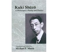 Kuki Shuzo: A Philosopher's Poetry and Poetics