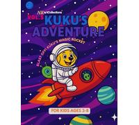KUKU ADVENTURE TRAVELS VOL.5: BLAST OFF! KUKU'S MAGIC ROCKET