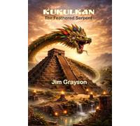Kukulkan: The Feathered Serpent