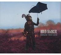 Kula Shaker - Shower Your Love [CD 1]