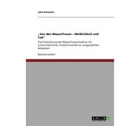 Kulewatz - Von den Wasserfrauen - Weiblichkeit und Tod Die Entwicklu - E555z