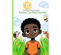 Kulima : Le Petit Fermier (French Edition - STEM Chapter Books Collection)