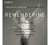 Kullberg/Bbc Phil/Francis - Remembering: N?rg?rd and Saariaho Cello Concertos