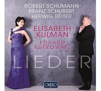 Kulman/Kutrowatz - Lieder: Robert Schumann, Franz Schubert, Herwig Reiter