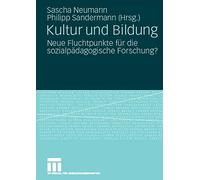 Kultur und Bildung : Neue Fluchtpunkte fur die sozialpadagogische Forschung?<|