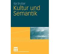Kultur und Semantik by Srubar, Ilja New 9783531169170 Fast Free Shipping<-