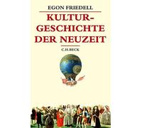 Kulturgeschichte der Neuzeit: Die Krisis der europäischen Seele von der Schwarzen Pest bis zum Ersten Weltkrieg. Um ein Nachwort ergänzte Sonderausgabe