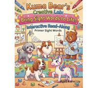 Kuma Bear's Creative Lab: Bring Sight Words to Life!: Interactive Read Along Primer Sight Words