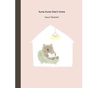 Kuma-Kuma Chan's Home