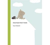 Kuma-Kuma Chan's Travels