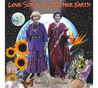 Kumara and Catherine - Love Songs to Mother Earth