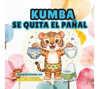 Kumba se quita el pañal: Una aventura llena de paciencia y cariño para aprender a ir al baño. Cuento en LETRA MAYÚSCULA para niños de 2 a 6 años. (Las aventuras de Kumba y Lala)